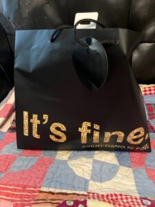 "It's fine" gift bag